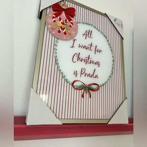All I want for Christmas is Prada Wall Art 12x15 NWT
